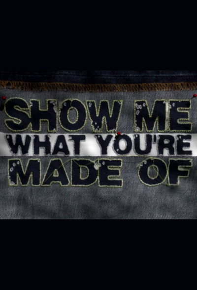 Póster de Show Me What You're Made Of