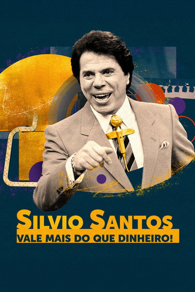 Póster de Silvio Santos: Vale Mais do que Dinheiro!
