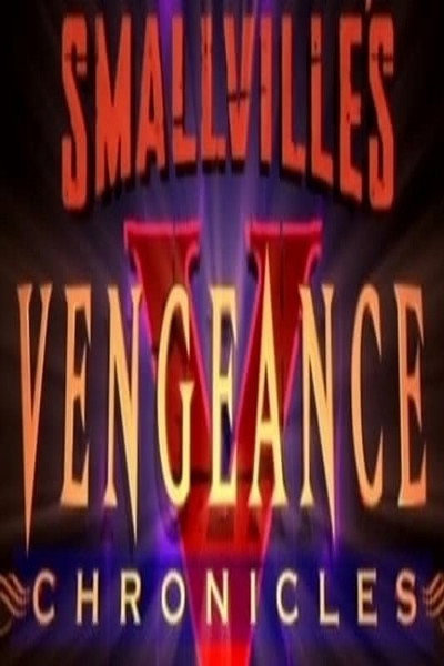 Póster de Smallville: Vengeance Chronicles