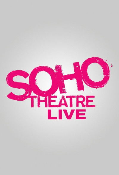 Póster de Soho Theatre Live
