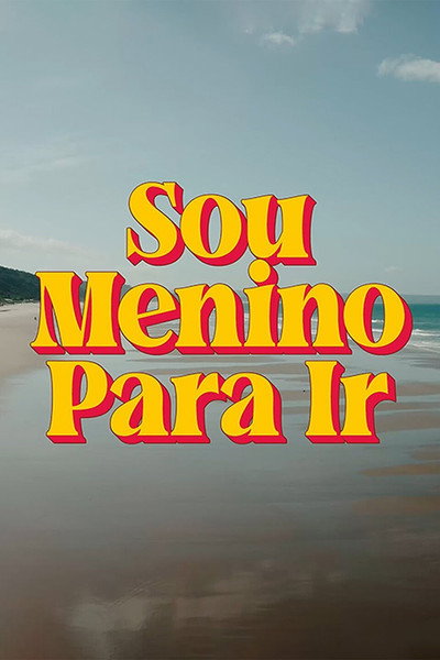 Póster de Sou Menino para Ir