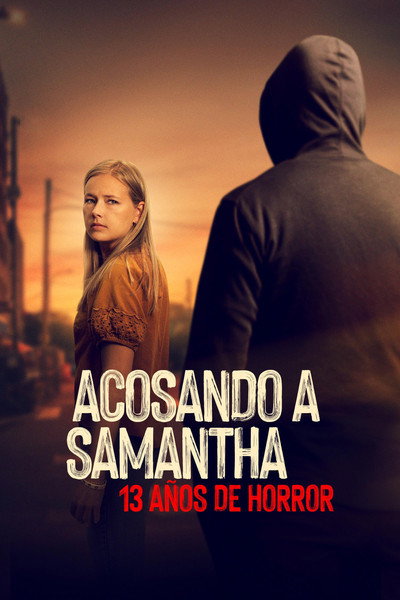 Póster de Stalking Samantha: 13 Years of Terror