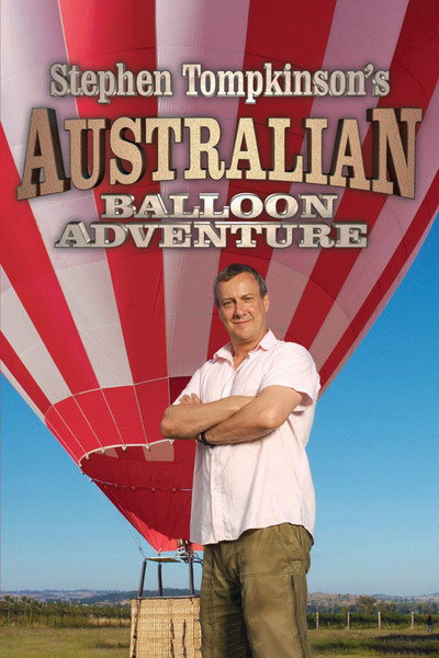 Póster de Stephen Tompkinson's Australian Balloon Adventure