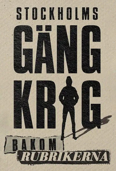 Póster de Stockholms gängkrig - Bakom rubrikerna