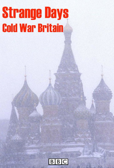 Póster de Strange Days: Cold War Britain