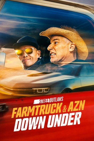 Póster de Street Outlaws: Farmtruck and AZN Down Under