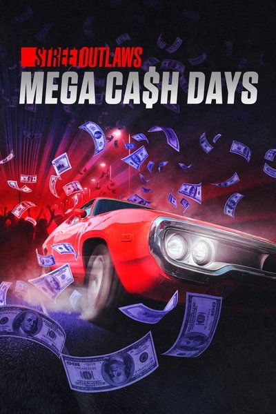 Póster de Street Outlaws: Mega Cash Days