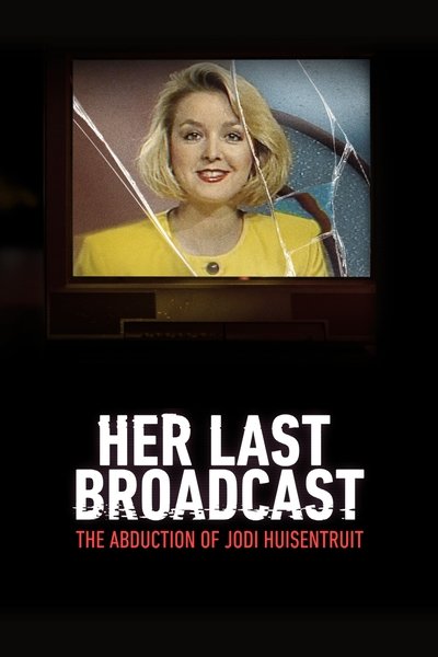 Póster de Su última transmisión: el secuestro de Jodi Huisentruit