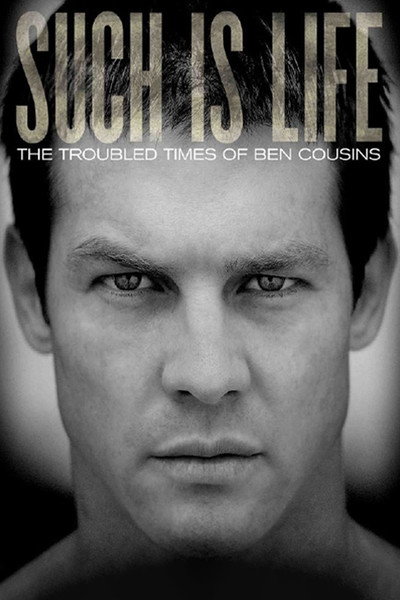 Póster de Such Is Life: The Troubled Times of Ben Cousins