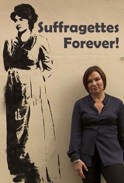 Póster de Suffragettes Forever! The Story of Women and Power