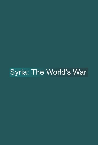 Póster de Syria: The World's War