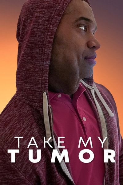 Póster de Take My Tumor
