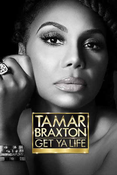 Póster de Tamar Braxton: Get Ya Life!