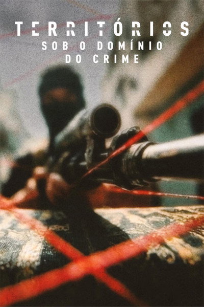 Póster de Territórios - Sob o Domínio do Crime