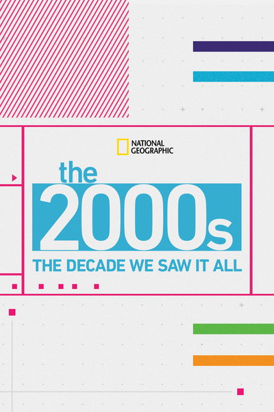 Póster de The 2000s: The Decade We Saw It All
