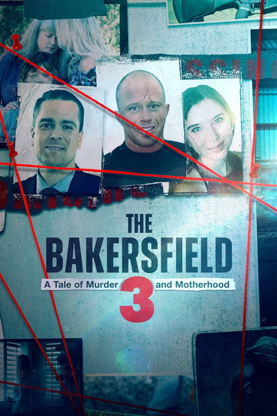 Póster de The Bakersfield 3: A Tale of Murder and Motherhood