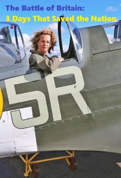 Póster de The Battle of Britain: 3 Days That Saved the Nation