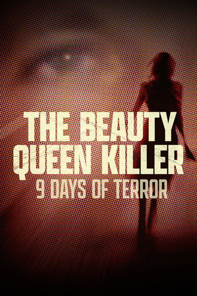 Póster de The Beauty Queen Killer: 9 Days of Terror