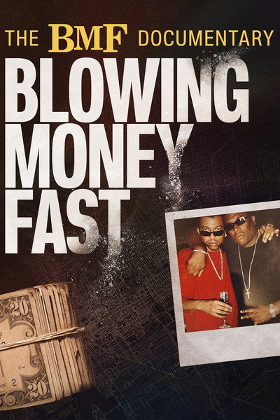 Póster de The BMF Documentary: Blowing Money Fast