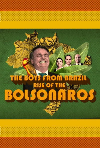 Póster de The Boys from Brazil: Rise of the Bolsonaros
