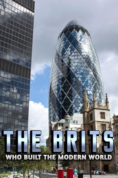 Póster de The Brits Who Built the Modern World