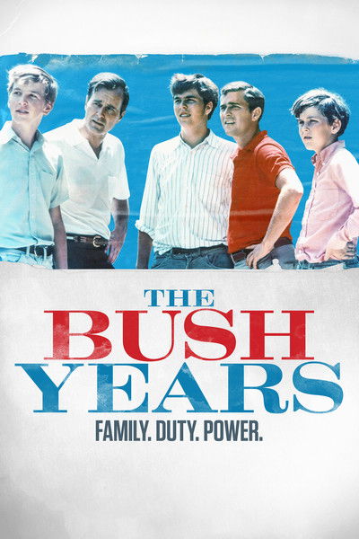 Póster de The Bush Years: Family, Duty, Power