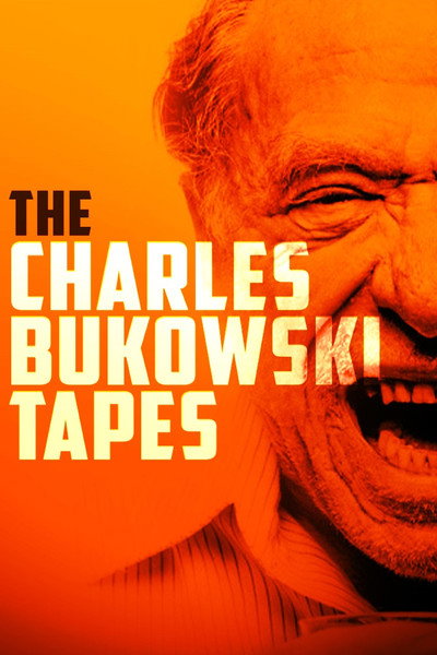 Póster de The Charles Bukowski Tapes