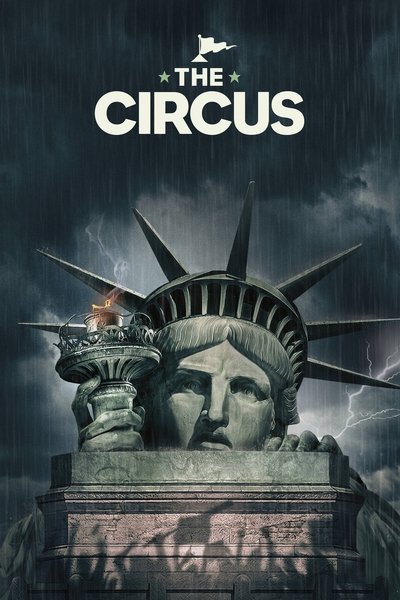 Póster de The Circus: Inside the Greatest Political Show on Earth