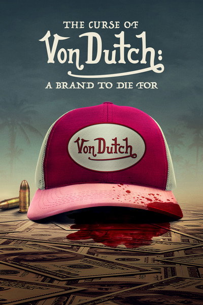 Póster de The Curse of Von Dutch: A Brand to Die For