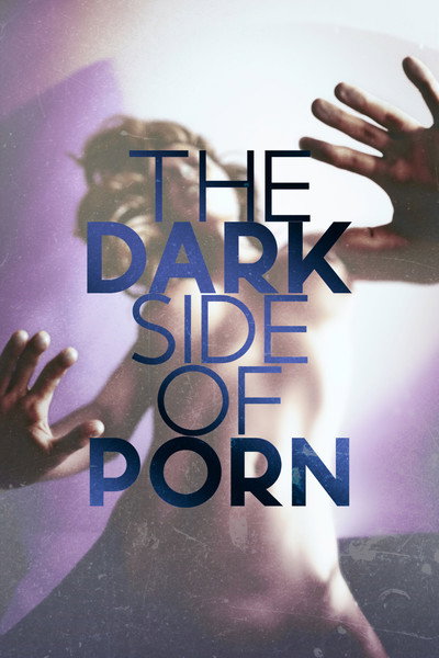 Póster de The Dark Side of Porn