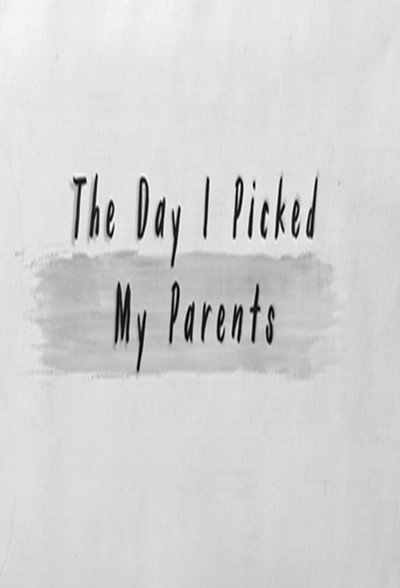Póster de The Day I Picked My Parents