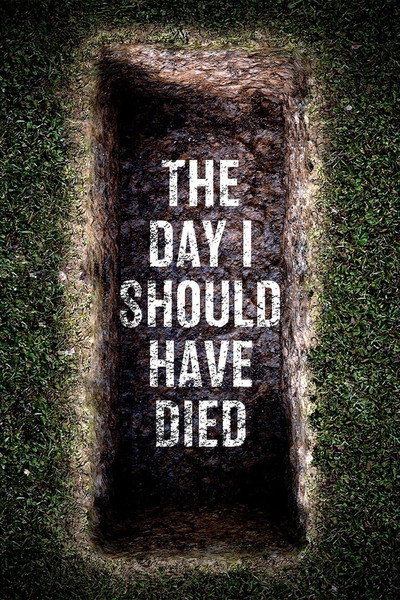 Póster de The Day I Should Have Died