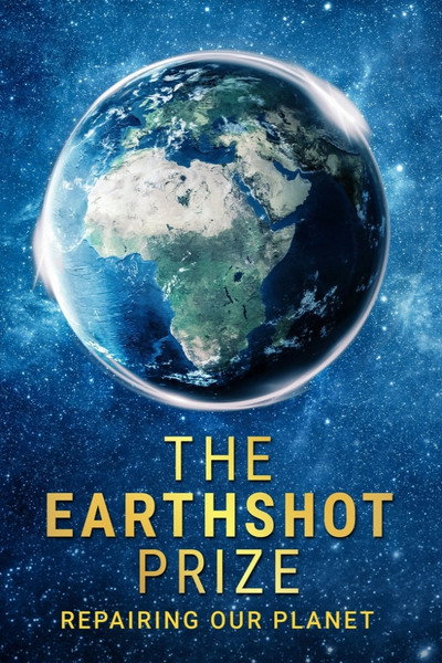 Póster de The Earthshot Prize: Repairing Our Planet