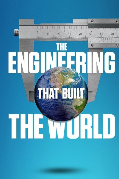 Póster de The Engineering That Built the World