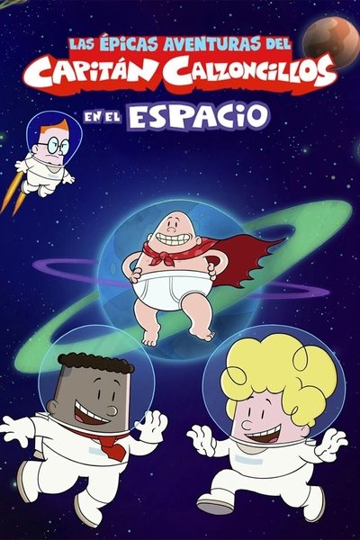 Póster de The Epic Tales of Captain Underpants in Space