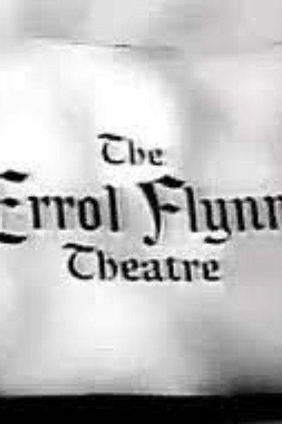 Póster de The Errol Flynn Theatre