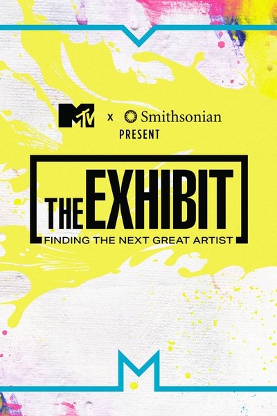 Póster de The Exhibit: Finding the Next Great Artist