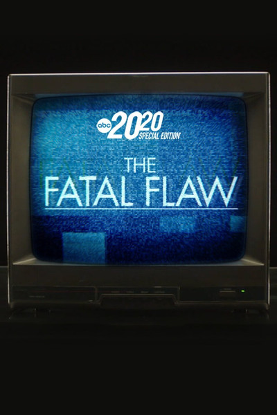 Póster de The Fatal Flaw: A Special Edition of 20/20