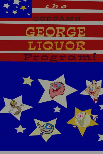Póster de The Goddamn George Liquor Program
