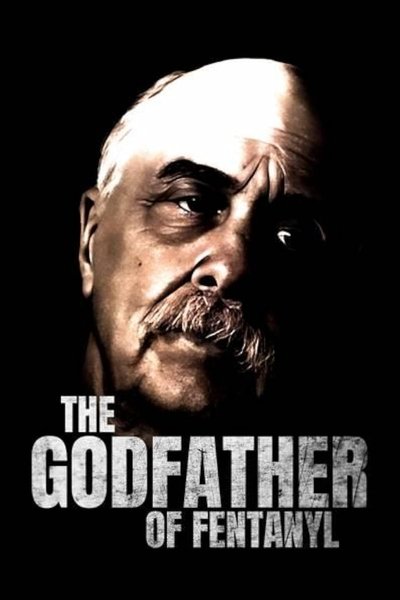 Póster de The Godfather of Fentanyl