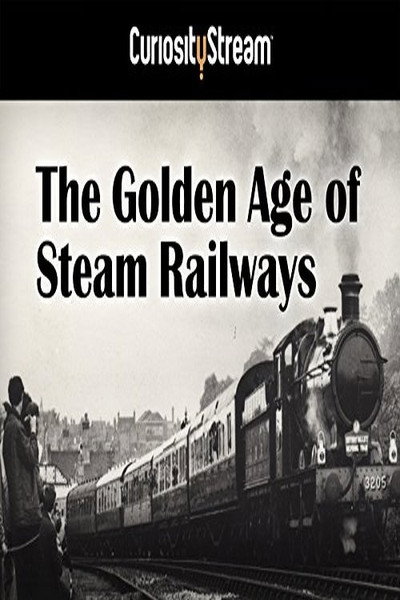 Póster de The Golden Age of Steam Railways