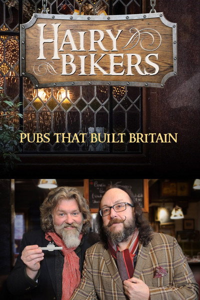 Póster de The Hairy Bikers' Pubs That Built Britain