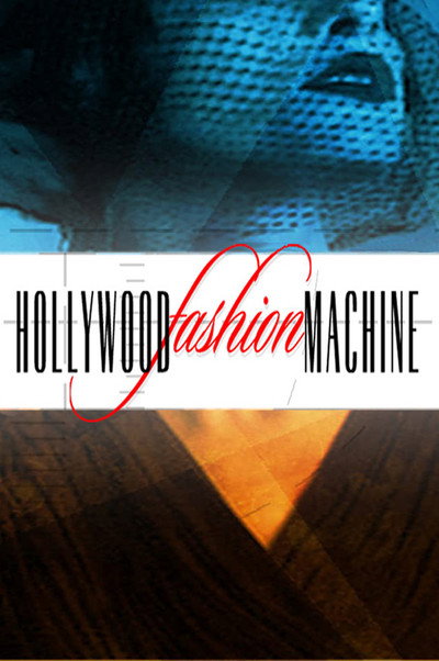 Póster de The Hollywood Fashion Machine