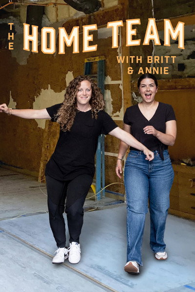 Póster de The Home Team with Britt & Annie