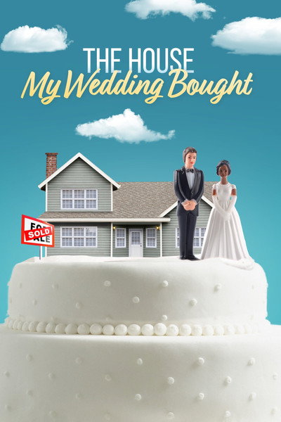Póster de The House My Wedding Bought