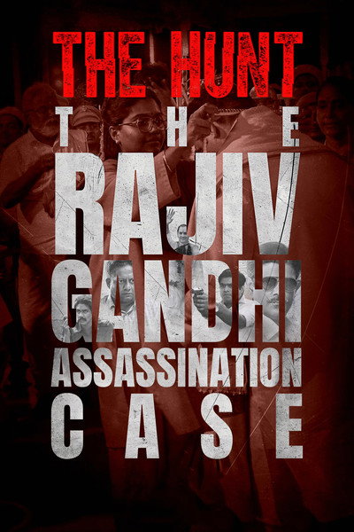 Póster de The Hunt: The Rajiv Gandhi Assassination Case
