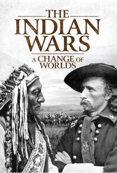 Póster de The Indian Wars: A Change of Worlds