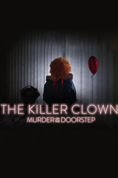 Póster de The Killer Clown: Murder on the Doorstep