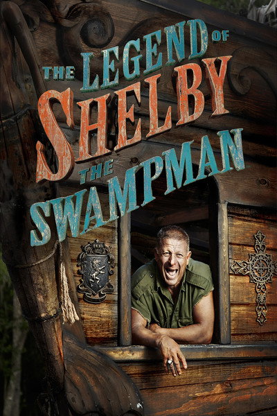 Póster de The Legend of Shelby the Swamp Man