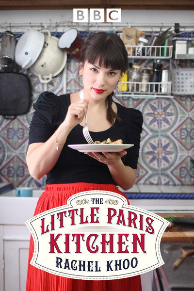 Póster de The Little Paris Kitchen: Cooking with Rachel Khoo
